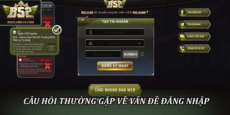 Câu hỏi thường gặp xoay quanh vấn đề đăng nhập và bảo mật