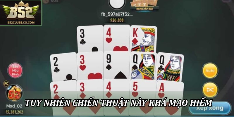 Tuy nhiên chiến thuật này khá mạo hiểm và rủi ro
